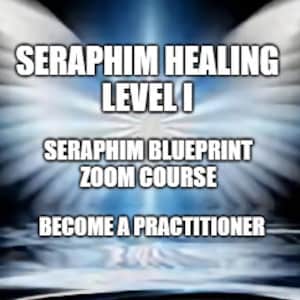 Seraphim Blueprint Level I - zoom course - become a practitioner
