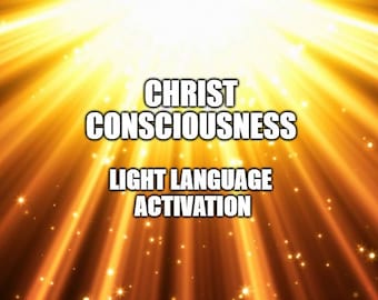 Christ Consciousness Light Language Activation - instant mp3 download