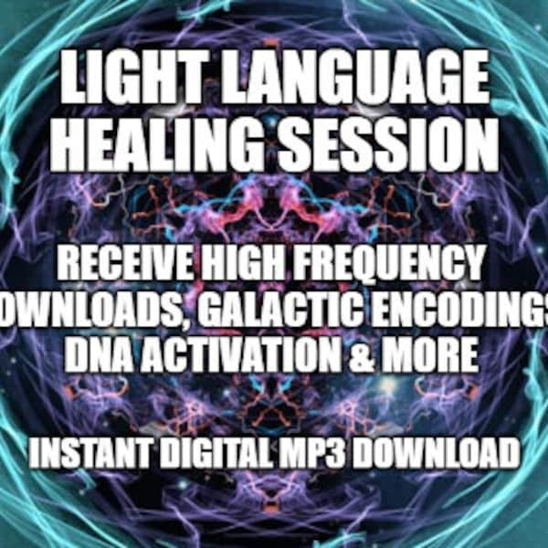 Light Language Healing Session - receive high frequency downloads, galactic encodings, DNA activation & more - listen with headphones