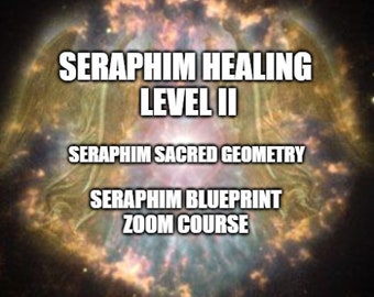 Seraphim Blueprint Level II Course – Sacred Geometry (Zoom Course)
