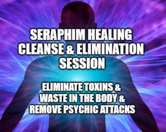 Seraphim Frequency Cleanse & Elimination Session - remove psychic attacks