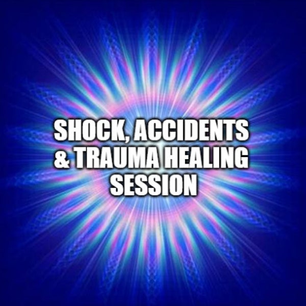 Shock, Accidents & Trauma Healing Session - Multidimensional Healing Ancestral Clearing Imprint Clearing Divine Blueprint Activation