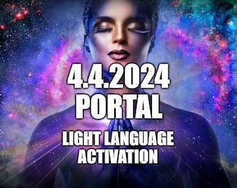4:4 Portal Activation 2024 - Light Language - alignment - acceleration - DNA activation