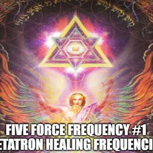 May include: A colorful, abstract image with a winged figure in the center. The figure is surrounded by a glowing, multi-colored star with a single eye in the center. The text "FIVE FORCE FREQUENCY #1 METATRON HEALING FREQUENCIES" is at the bottom of the image.