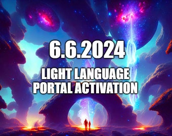 6:6 Portal Activation 2024 - Light Language - D N A activation