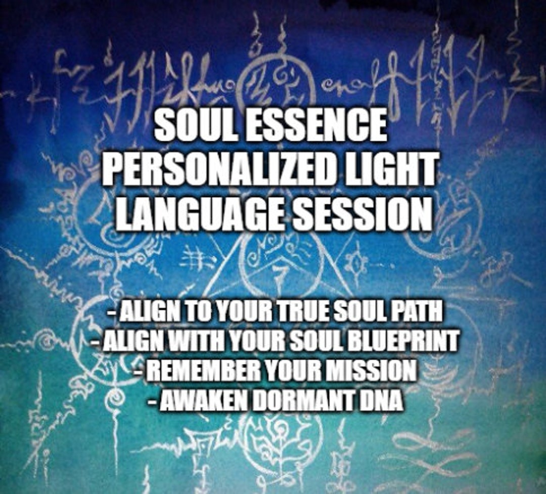 Soul Essence Personalized Light Language Session Align to Your True ...