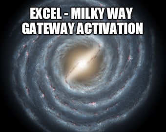 Excel (Milky Way) Gateway Activation - reversing all DNA modifications that have been made, that don't align with the Angelic Human Template