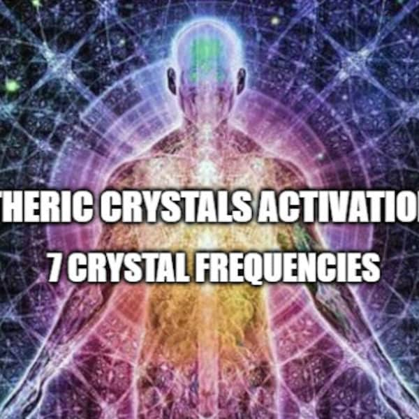 Etheric Crystals Activations - 7 crystal frequencies & activation sessions