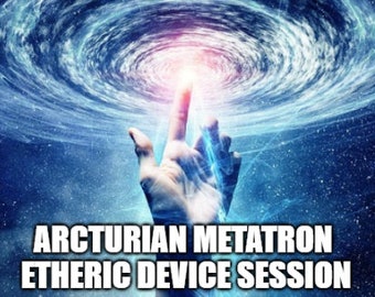 Arcturian Metatron Session