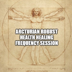 Arcturian Robust Frequency Session