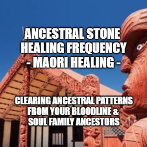May include: A red wooden carving of a face with intricate designs, set against a blue sky. The carving is in front of a traditional Maori meeting house with a carved wooden roof. The text "ANCESTRAL STONE HEALING FREQUENCY - MAORI HEALING - CLEARING ANCESTRAL PATTERNS FROM YOUR BLOODLINE & SOUL FAMILY ANCESTORS" is written in white letters on a black background.