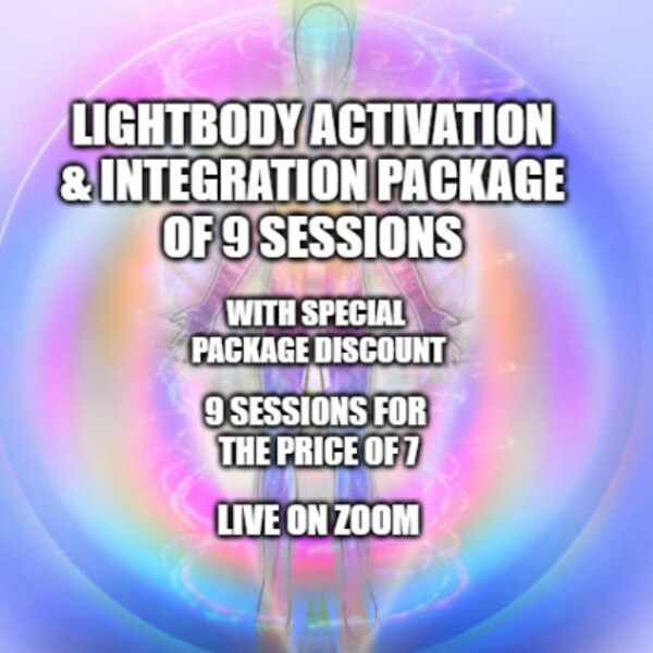 Lightbody Activation & Integration Package of 9 sessions – with special package discount - 9 sessions for the price of 7