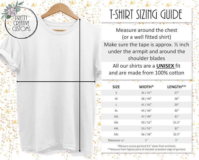 May include: T-shirt sizing guide with a white t-shirt mockup. The chart shows unisex sizes in inches, with measurements for width and length. All shirts are made from 100% cotton.