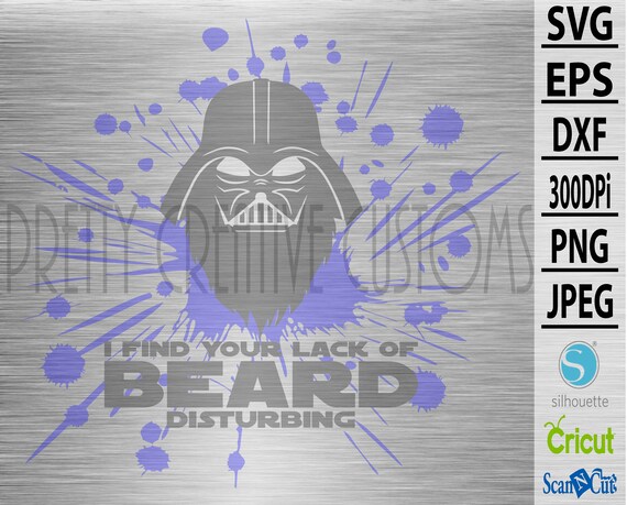 Download Free Starwars Darth Vader Svg Files I Find Your Lack Of Beard Etsy SVG Cut Files