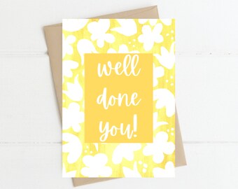 3 x 'Well done you' A6 greeting cards. 3 cards of the same design. Blank cards suitable for any occasion, best wishes, new home etc