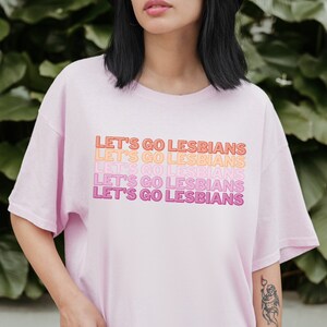 Let's Go Lesbians Tshirt - lesbian shirt, lgbtq pride, queer pride, wlw shirts, gay t-shirt, funny lesbian shirt, sapphic clothing, lesbian