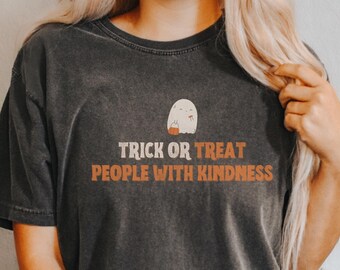 Trick or Treat People With Kindness Shirt - halloween graphic tee, ghost halloween tshirt, halloween ghost crewneck,kindness t-shirt,be kind