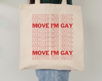 Move I'm Gay Tote Bag - orgullo queer, bolsos de mano gay, tote lgbtq, totes lgbt, meme gay, tote gay divertido, bolsa de lona lesbiana, bolsa de mano bisexual