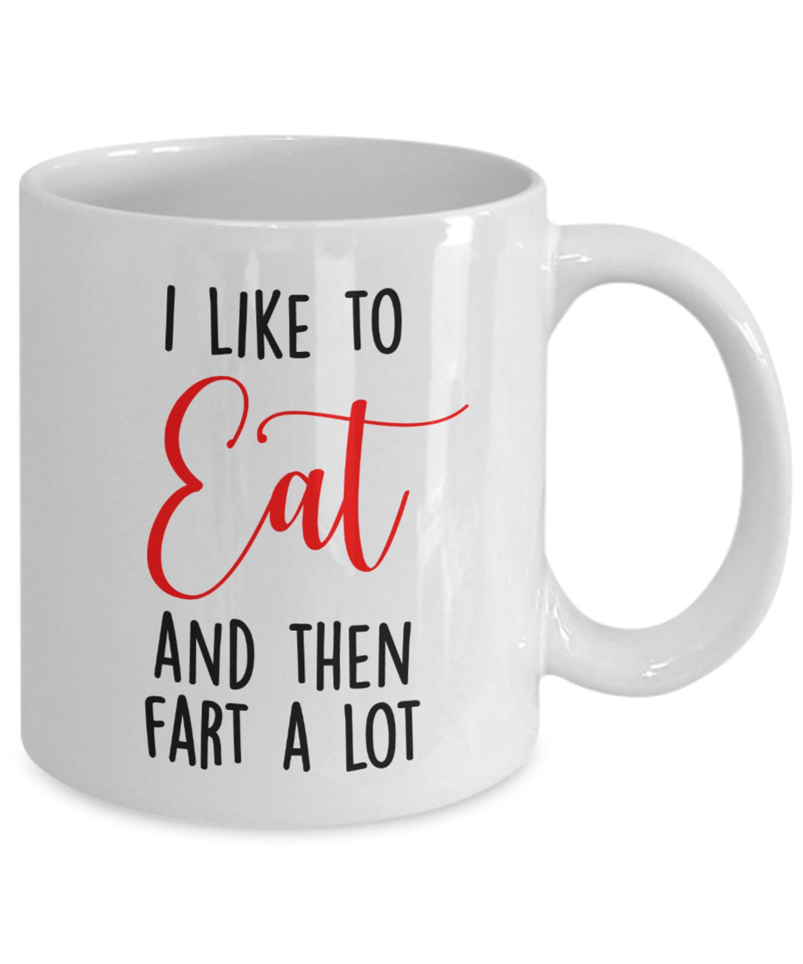 I Like to Eat and Then Fart A Lot Funny Coffee Mug Gift for Etsy