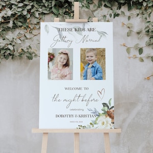 These kids are getting married sign, photo the night before welcome sign template, kids photo, rehearsal dinner welcome sign with photo, P62