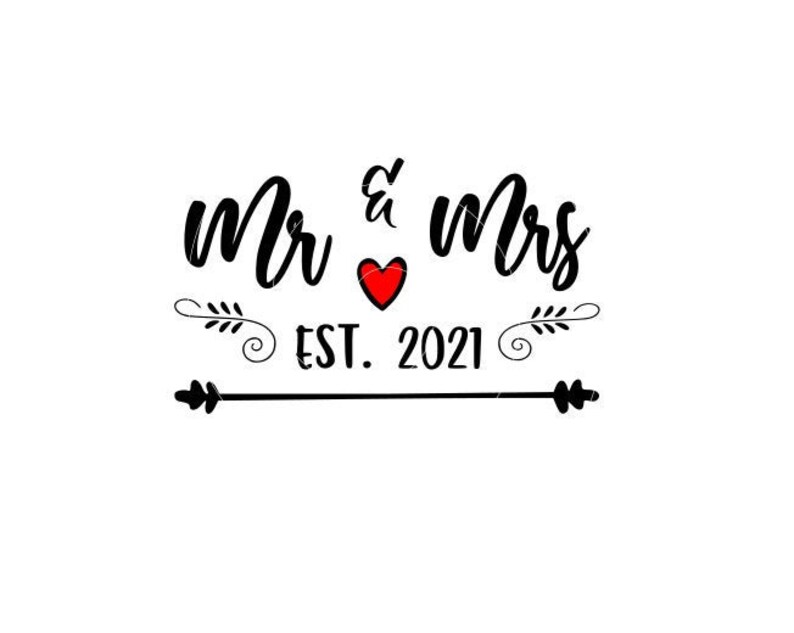 Mr and Mrs Est. 2021 SVG DXF PNG for Cricut Cameo Cnc Etsy