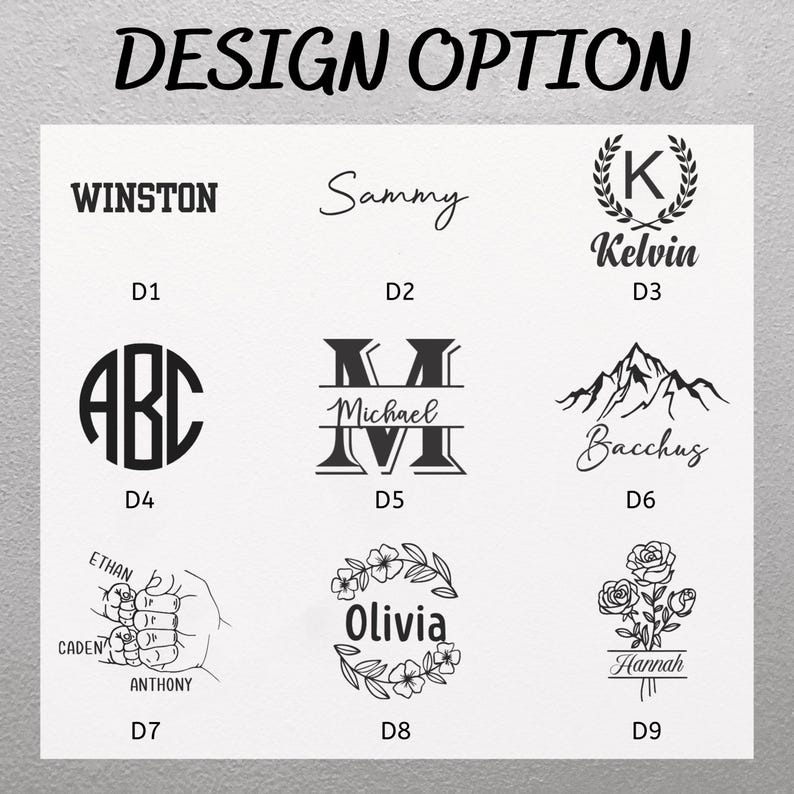 May include: A white background displays nine design options for personalization. The designs include names like "Winston" and "Sammy", initials, floral arrangements, and a mountain range. The text "DESIGN OPTION" is at the top.
