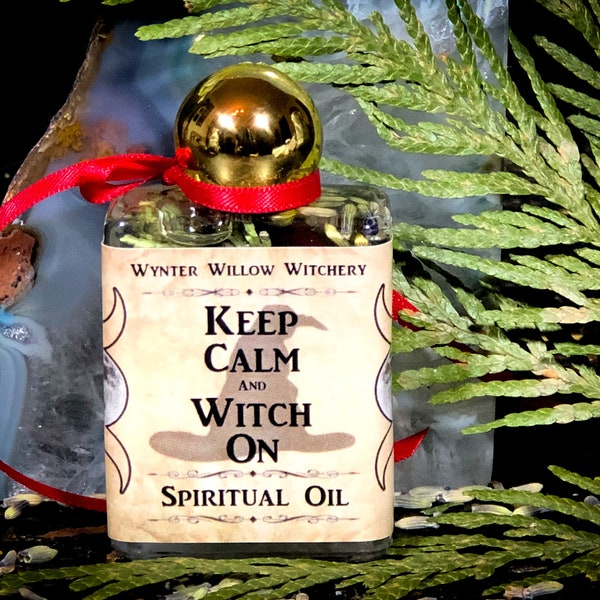 Keep Calm And Witch On Oil, Spiritual Self Care, Self Love