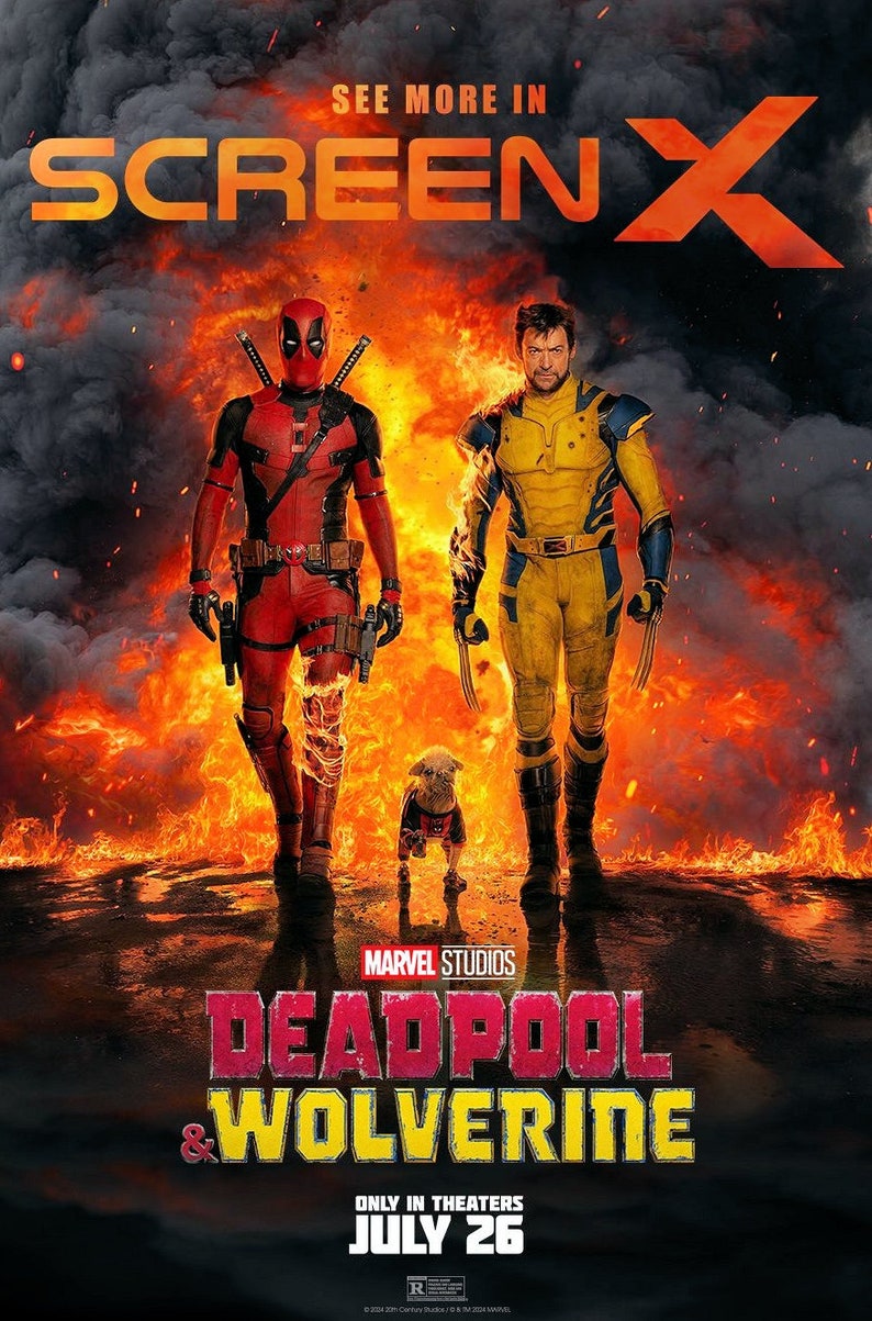 May include: A movie poster for the film "Deadpool & Wolverine" featuring Deadpool and Wolverine standing in front of a fiery background. The poster also includes the text "See More In ScreenX" and "Marvel Studios".