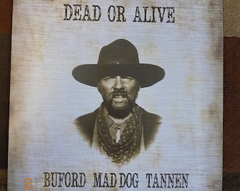 Back to the Future 3 Buford Mad Dog Tannen Wanted Poster (14.25x10