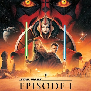 May include: Movie poster for Star Wars: Episode I - The Phantom Menace, featuring Darth Maul, Qui-Gon Jinn, Obi-Wan Kenobi, and Queen Amidala. The poster celebrates the 25th anniversary with the text "Every Saga Has a Beginning."