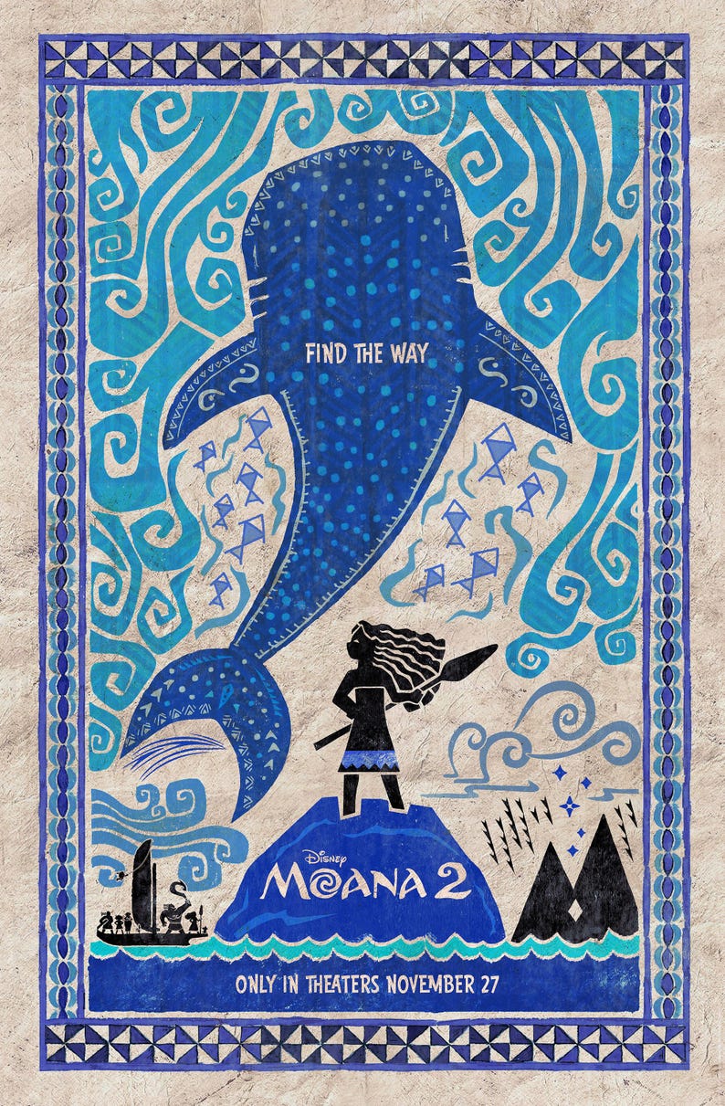 Puede incluir: Cartel de Moana 2 de Disney, con una silueta de ballena azul y una figura con un bast&oacute;n. El texto "FIND THE WAY" est&aacute; sobre la figura. El cartel incluye el texto "ONLY IN THEATERS NOVEMBER 27".