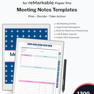 May include: Digital meeting notes templates for reMarkable Paper Pro. The templates include 150 meeting entries, hyperlinked navigation, and left & right layouts. The image shows a tablet with a stylus and the text "Meeting Notes Templates".