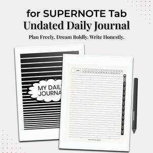 May include: An undated daily journal for Supernote Tab. The image shows two digital journal pages, one with horizontal lines and the other with horizontal black and white stripes. The text reads: "Plan Freely. Dream Boldly. Write Honestly."
