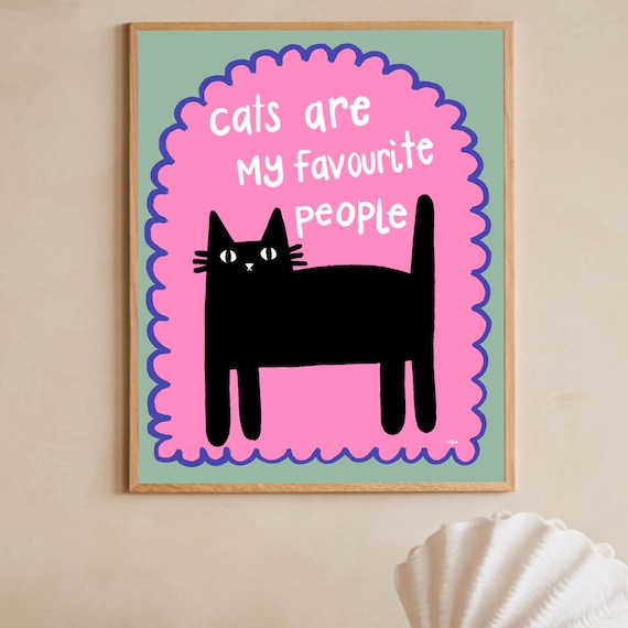 Cats Are My Favourite People art print - Funny Gifts, Funny Print, Wall Decor