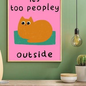 Impresión "Too Peopley": regalos divertidos, impresión divertida, decoración de pared, gato pelirrojo, gato naranja, arte, arte lindo