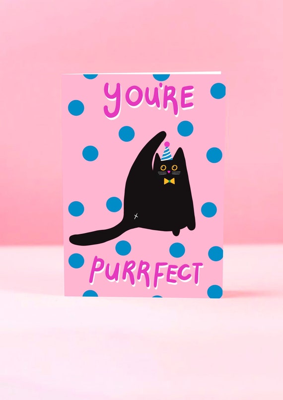 You’re Purrfect greetings card