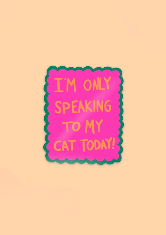 Speaking To My Cat Sticker