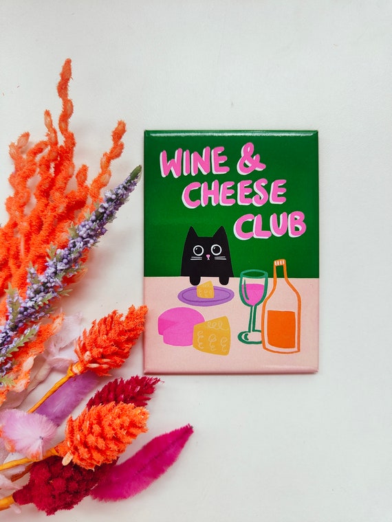 Wine & Cheese Club  Fridge Magnet