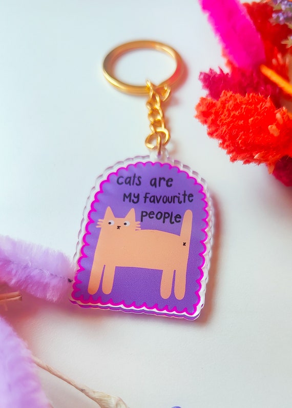 Cats Are My Favourite People Acrylic Keychain