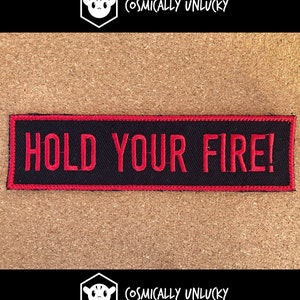 Hold Your Fire Video Game Patch
