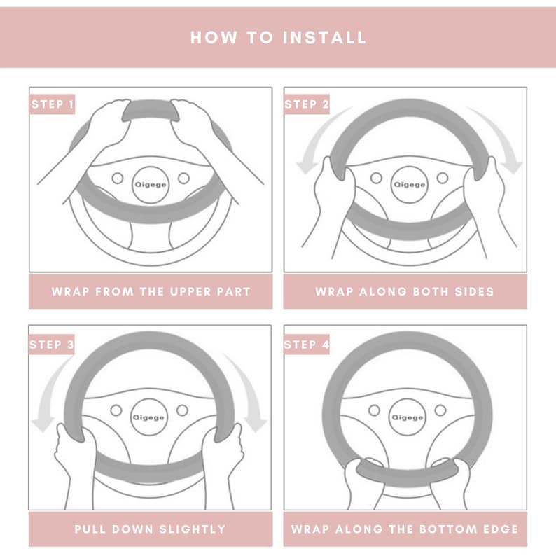 May include: A four-step guide on how to install a steering wheel cover. The steps are illustrated with a simple line drawing of a steering wheel and hands. The steps are: 1. Wrap from the upper part, 2. Wrap along both sides, 3. Pull down slightly, 4. Wrap along the bottom edge.