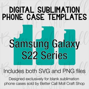 Templates for Sublimation Blank Samsung S22 Series Cases | Digital Templates