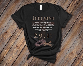 Jeremiah 29:11 Shirt, Unisex, Christian T-Shirt, Christian T-Shirts, Spiritual Tees, Religious Tee, Graphic Design, Womens Clothing