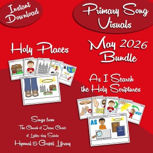 May 2026 Bundle Song Visuals, Holy Places, As I Search the Holy Scriptures, LDS Primary Singing Time Pictures (Printable Digital Download)