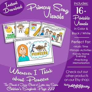 May include: A set of printable song visuals for the song Whenever I Think about Pioneers from the Children's Songbook page 222. The purple background features text including Instant Download, Primary Song Visuals, and 16+ Printable Visuals.
