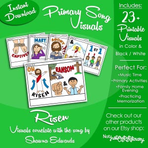 Risen Song Visuals, Shawna Edwards, Latter-day Saint LDS Primary Singing Time, Printable Poster, Music Leader Help, Picture Image