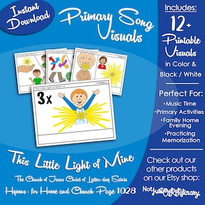 May include: A printable set of 12+ visuals for the Primary song "This Little Light of Mine" from the Church of Jesus Christ of Latter-day Saints Hymns - for Home and Church, page 1028. The visuals are in color and black and white. The visuals include a child with a star in their chest and hands holding a star.