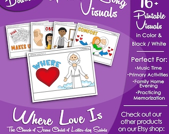 Where Love Is Song Visuals, LDS Primary Singing Time Pictures (Printable Digital Download)