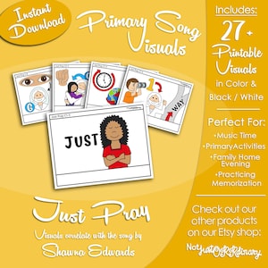 May include: A set of 27 printable visuals for the song "Just Pray" by Shawna Edwards. The visuals are in color and black and white and are perfect for music time, primary activities, family home evening, and practicing memorization.