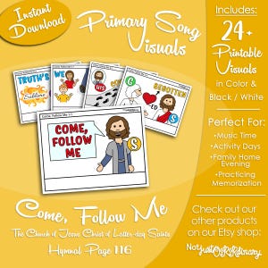 May include: A collection of colorful, printable visuals for the song "Come, Follow Me" from the Church of Jesus Christ of Latter-day Saints. The image includes the text "Instant Download" and "Primary Song Visuals". The visuals are in color and black and white.